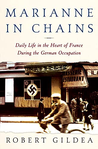 Marianne in Chains: Everyday Life in the French Heartland Under the German Occupation book cover