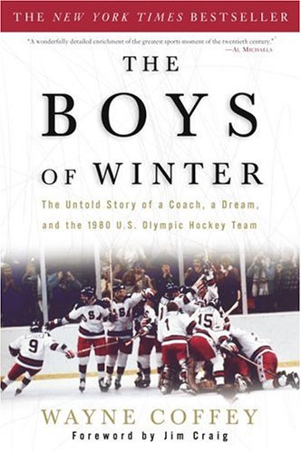 Boys of Winter: The Untold Story of a Coach, a Dream, and the 1980 U.S. Olympic Hockey Team book cover