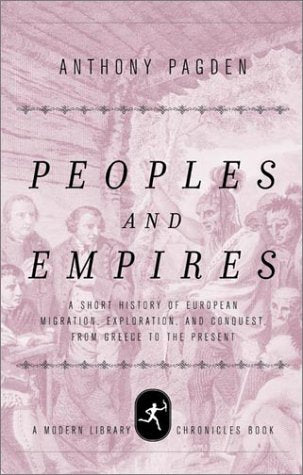 Peoples and Empires: A Short History of European Migration, Exploration, and Conquest, from Greece to the Present book cover