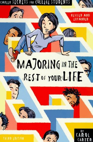 Majoring in the Rest of Your Life: Career Secrets for College Students (Revised) book cover