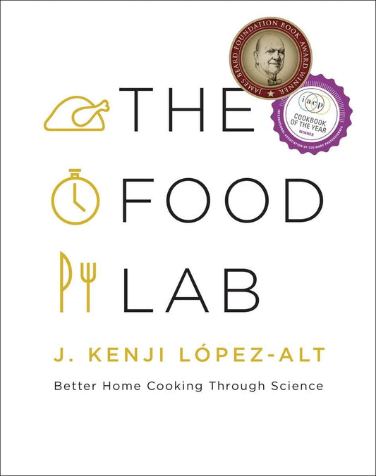 Food Lab: Better Home Cooking Through Science
