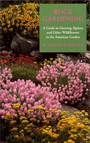 Rock Gardening: A Guide to Growing Alpines and Other Wildflowers in the American Garden book cover