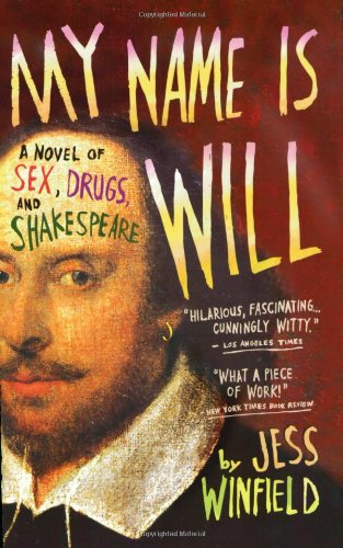 My Name Is Will: A Novel of Sex, Drugs, and Shakespeare book cover
