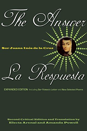 Answer / La Respuesta (Expanded Edition): Including Sor Filotea's Letter and New Selected Poems (Expanded)