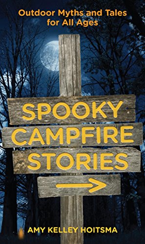 Spooky Campfire Stories: Outdoor Myths and Tales for All Ages book cover