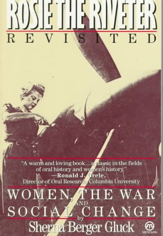 Rosie the Riveter Revisited: Women, the War, and Social Change book cover