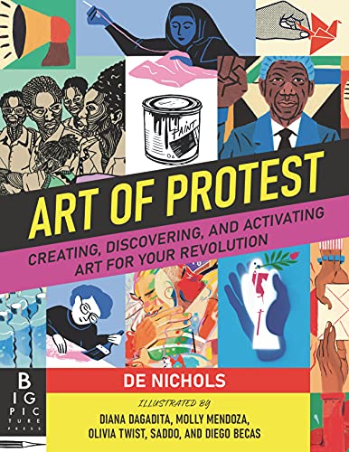 Art of Protest: Creating, Discovering, and Activating Art for Your Revolution book cover