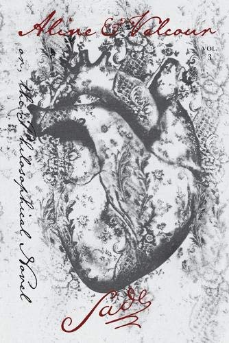 Aline and Valcour, Vol. 3: or, the Philosophical Novel book cover