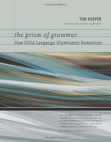 Prism of Grammar: How Child Language Illuminates Humanism book cover