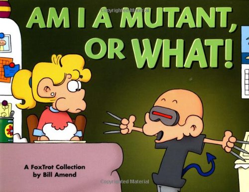 Am I a Mutant, or What! book cover