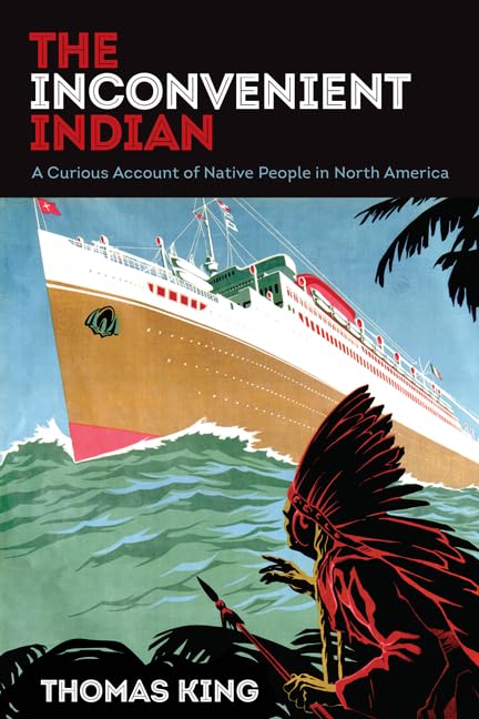 Inconvenient Indian: A Curious Account of Native People in North America book cover