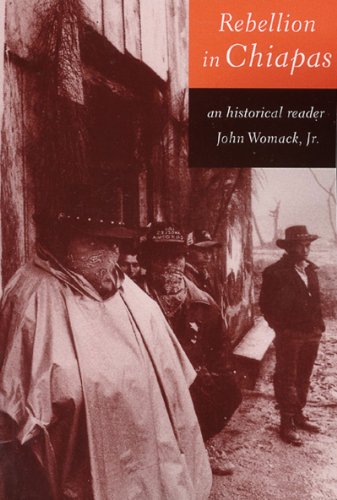 Rebellion in Chiapas: An Historical Reader book cover