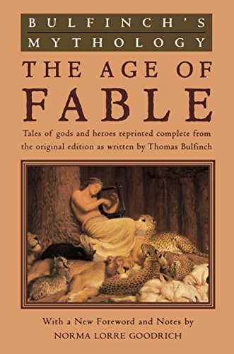 Bulfinch's Mythology: The Age of Fable (Revised)
