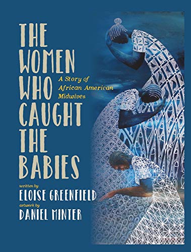 Women Who Caught the Babies: A Story of African American Midwives book cover