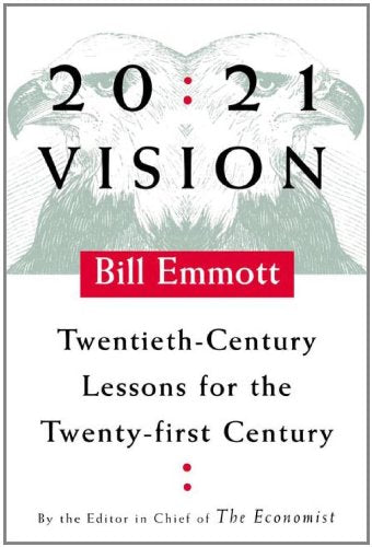 20:21 Vision: Twentieth-Century Lessons for the Twenty-first Century