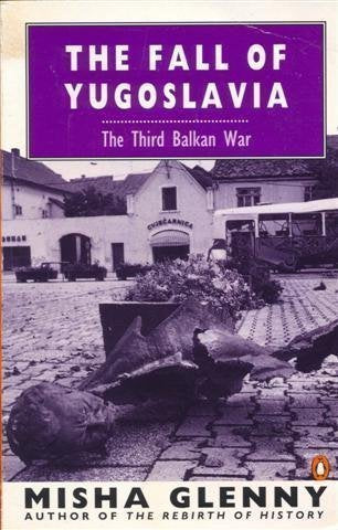 Fall of Yugoslavia: The Third Balkan War book cover
