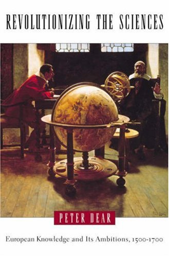 Revolutionizing the Sciences: European Knowledge and Its Ambitions, 1500-1700 book cover