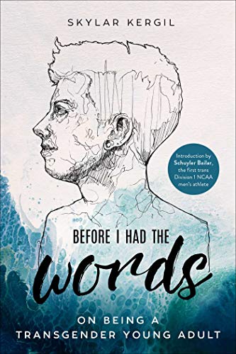 Before I Had the Words: On Being a Transgender Young Adult book cover