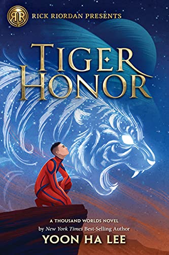 Rick Riordan Presents Tiger Honor (a Thousand Worlds Novel, Book 2) book cover