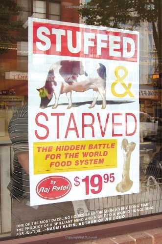 Stuffed and Starved: The Hidden Battle for the World Food System book cover