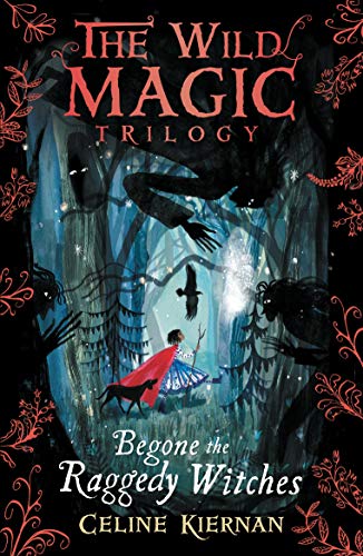 Begone the Raggedy Witches (The Wild Magic Trilogy, Book One) book cover