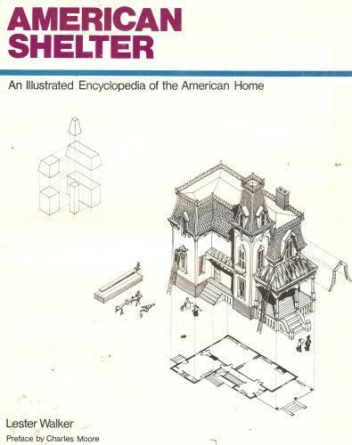 American Shelter: An Illustrated Encyclopedia of the American Home