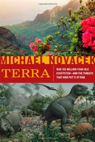 Terra: Our 100-Million-Year-Old Ecosystem--And the Threats That Now Put It at Risk
