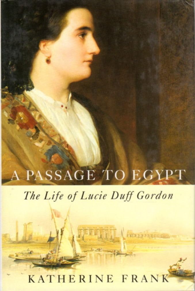 Passage to Egypt: The Life of Lucie Duff Gordon book cover