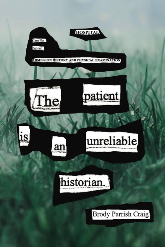The Patient Is an Unreliable Historian book cover