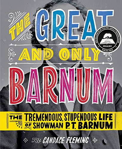 Great and Only Barnum: The Tremendous, Stupendous Life of Showman P. T. Barnum book cover