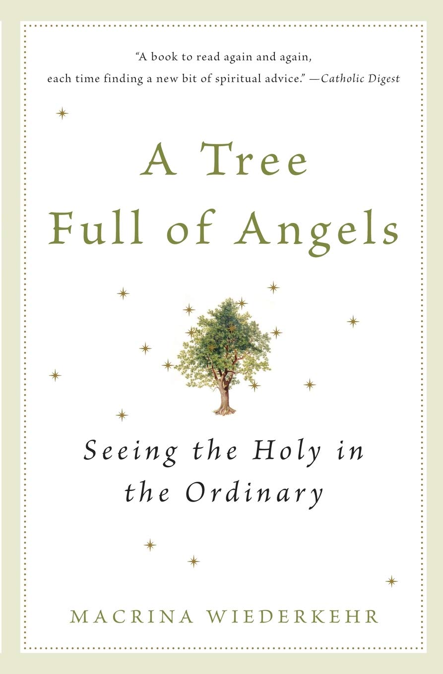 Tree Full of Angels: Seeing the Holy in the Ordinary book cover