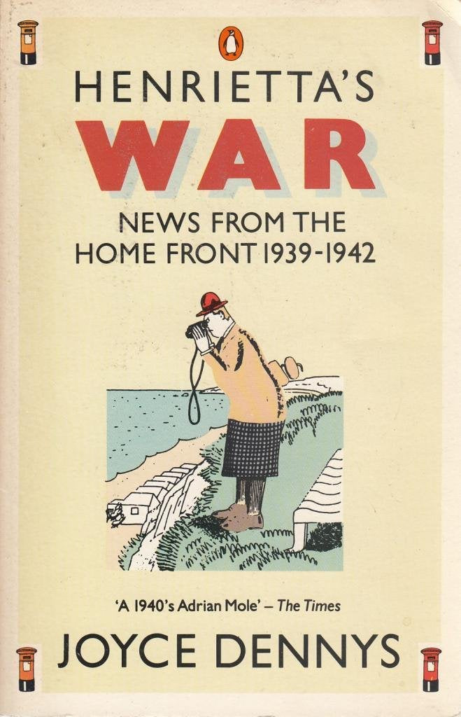 Henrietta's War: News from the Home Front 1939-1942 book cover
