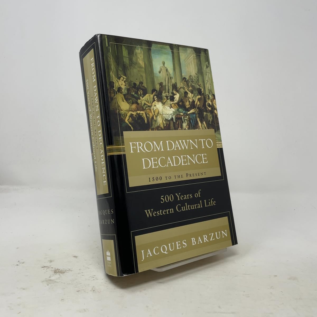 From Dawn to Decadence: 500 Years of Western Cultural Life - 1500 to Present book cover