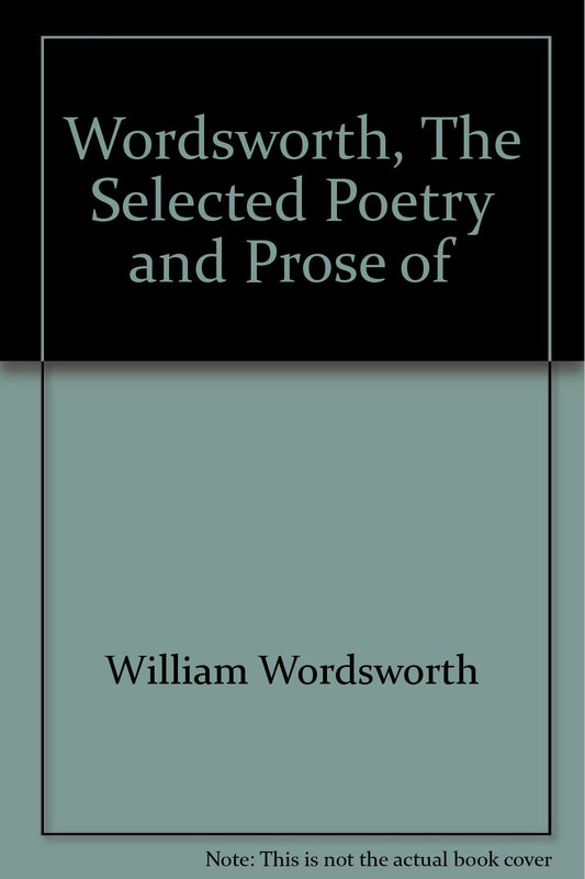 Wordsworth, The Selected Poetry and Prose of book cover