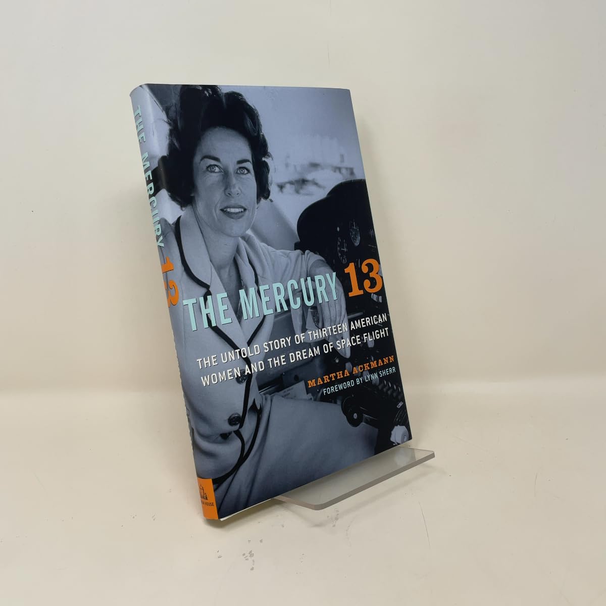 Mercury 13: The Untold Story of Thirteen American Women and the Dream of Space Flight book cover