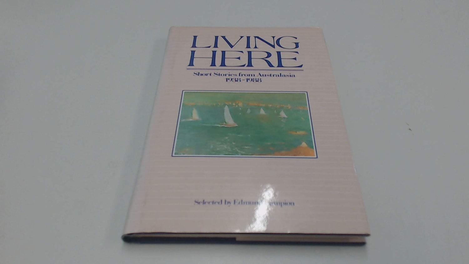 Living here: Short stories from Australasia, 1938-1988 book cover
