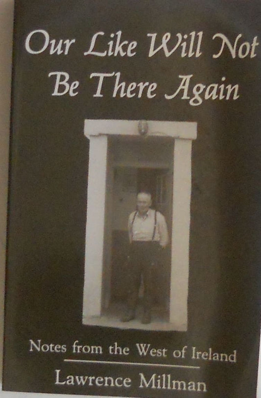 Our Like Will Not Be There Again: Notes from the West of Ireland book cover