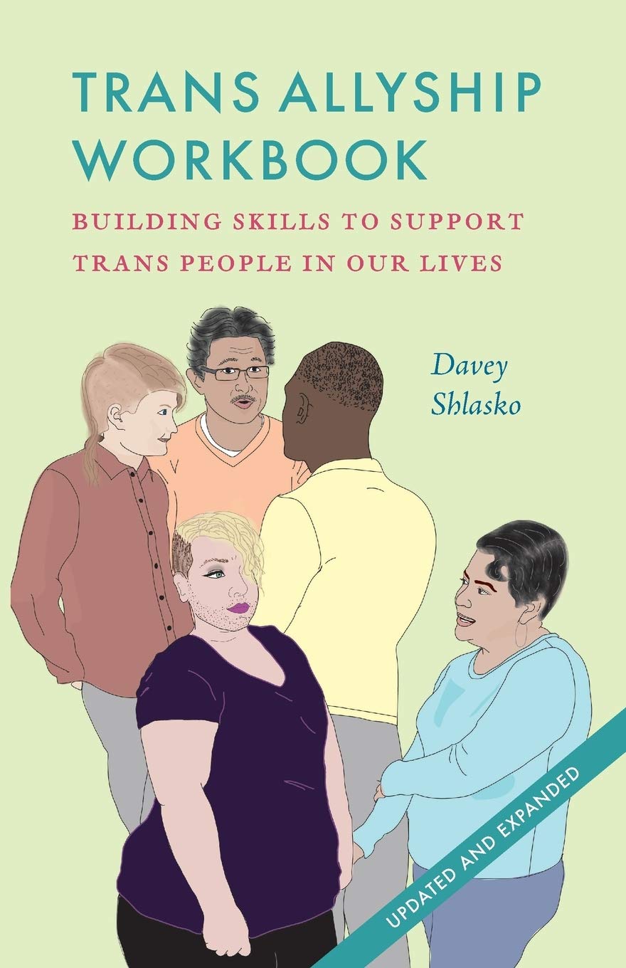 Trans Allyship Workbook: Building Skills to Support Trans People In Our Lives (Revised) book cover
