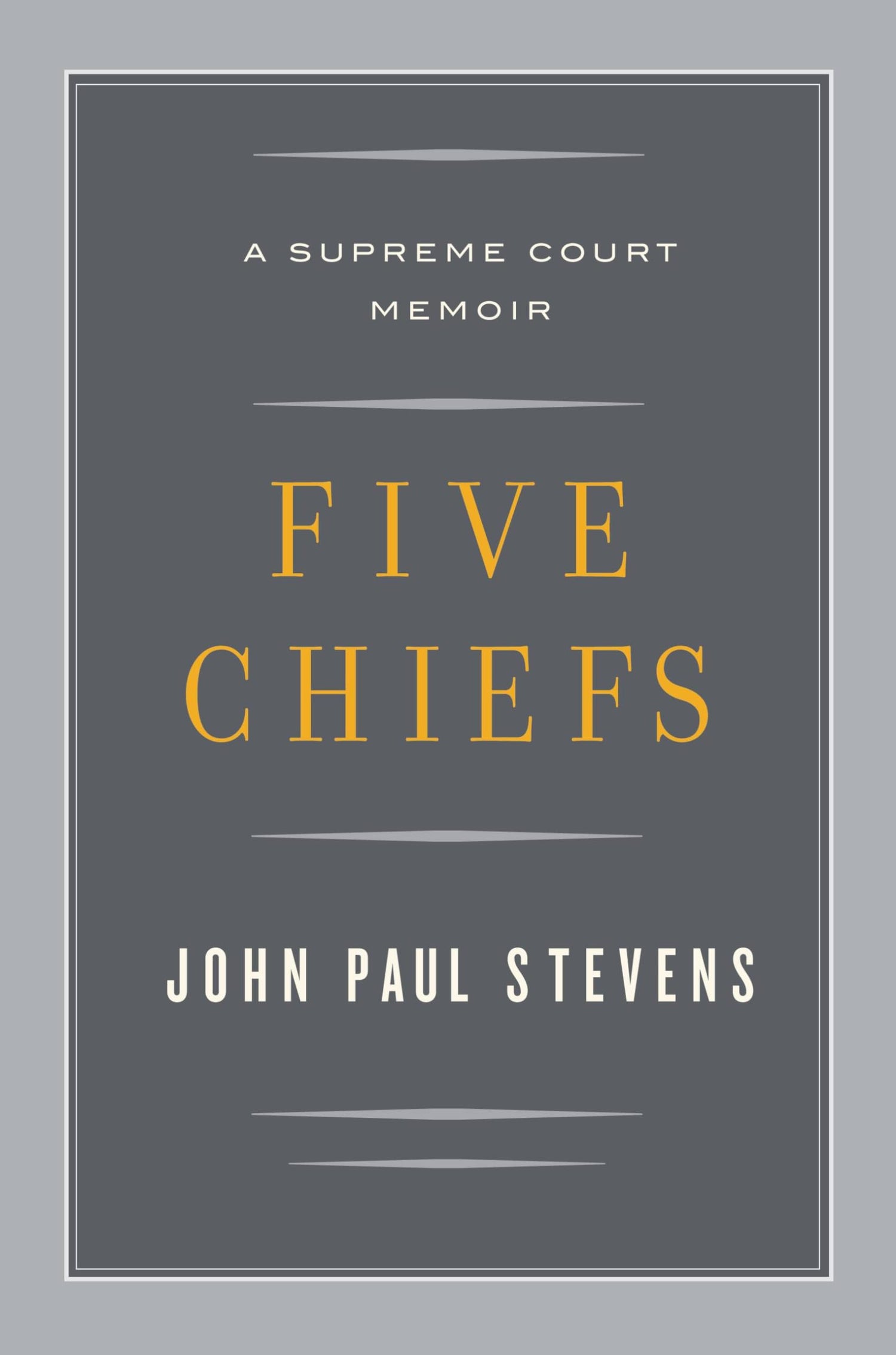 Five Chiefs: A Supreme Court Memoir book cover