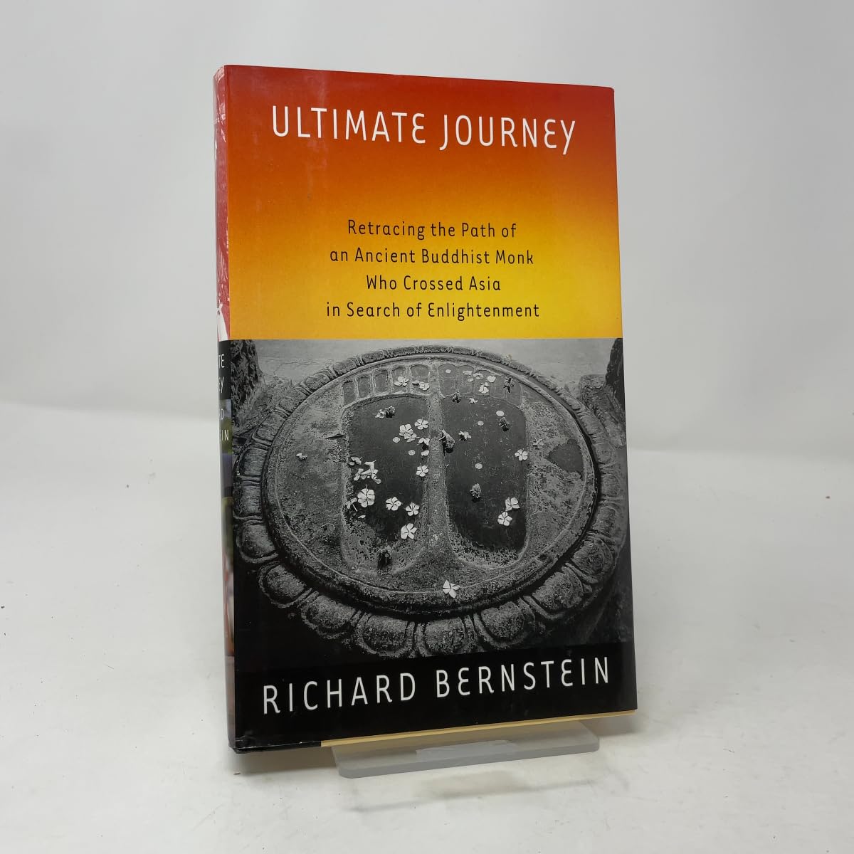Ultimate Journey: Retracing the Path of an Ancient Buddhist Monk Who Crossed Asia in Search of Enlightenment book cover