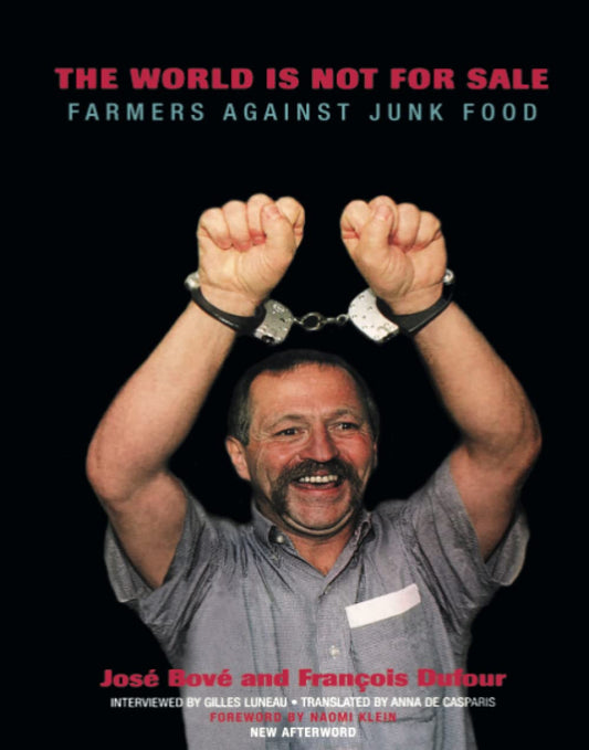 World Is Not for Sale: Farmers Against Junk Food (Revised)