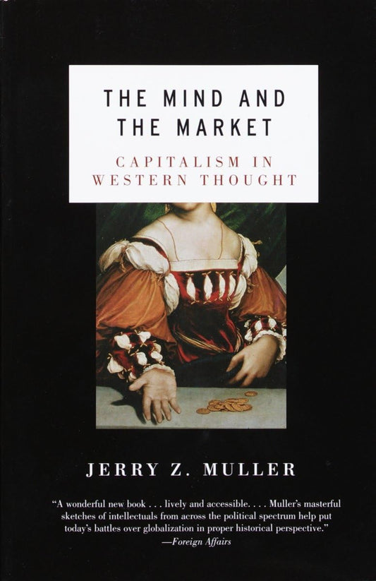 Mind and the Market: Capitalism in Modern European Thought
