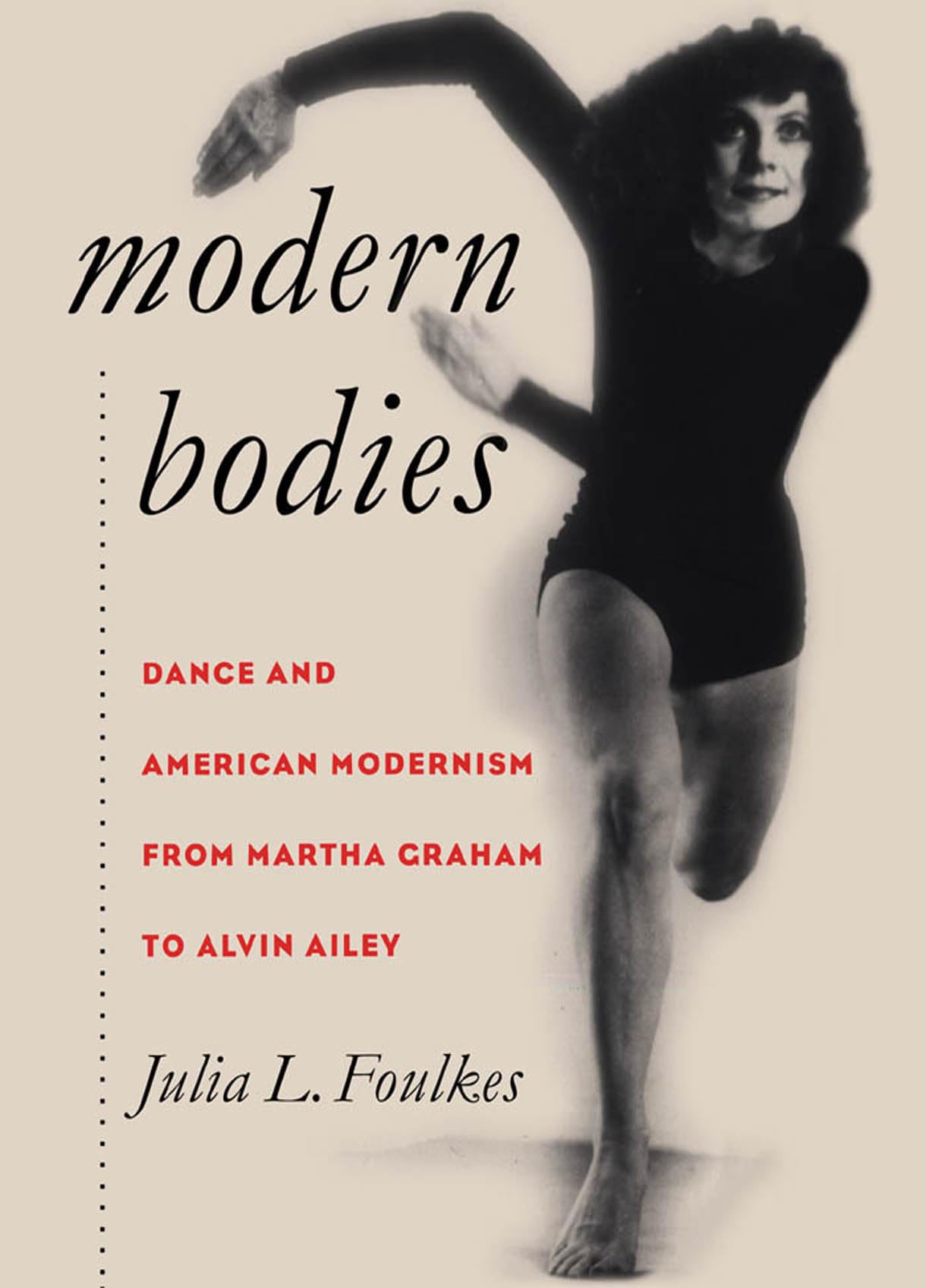 Modern Bodies: Dance and American Modernism from Martha Graham to Alvin Ailey book cover