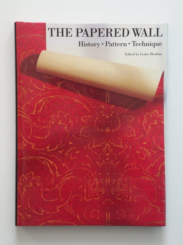 Papered Wall: History, Pattern, Technique book cover