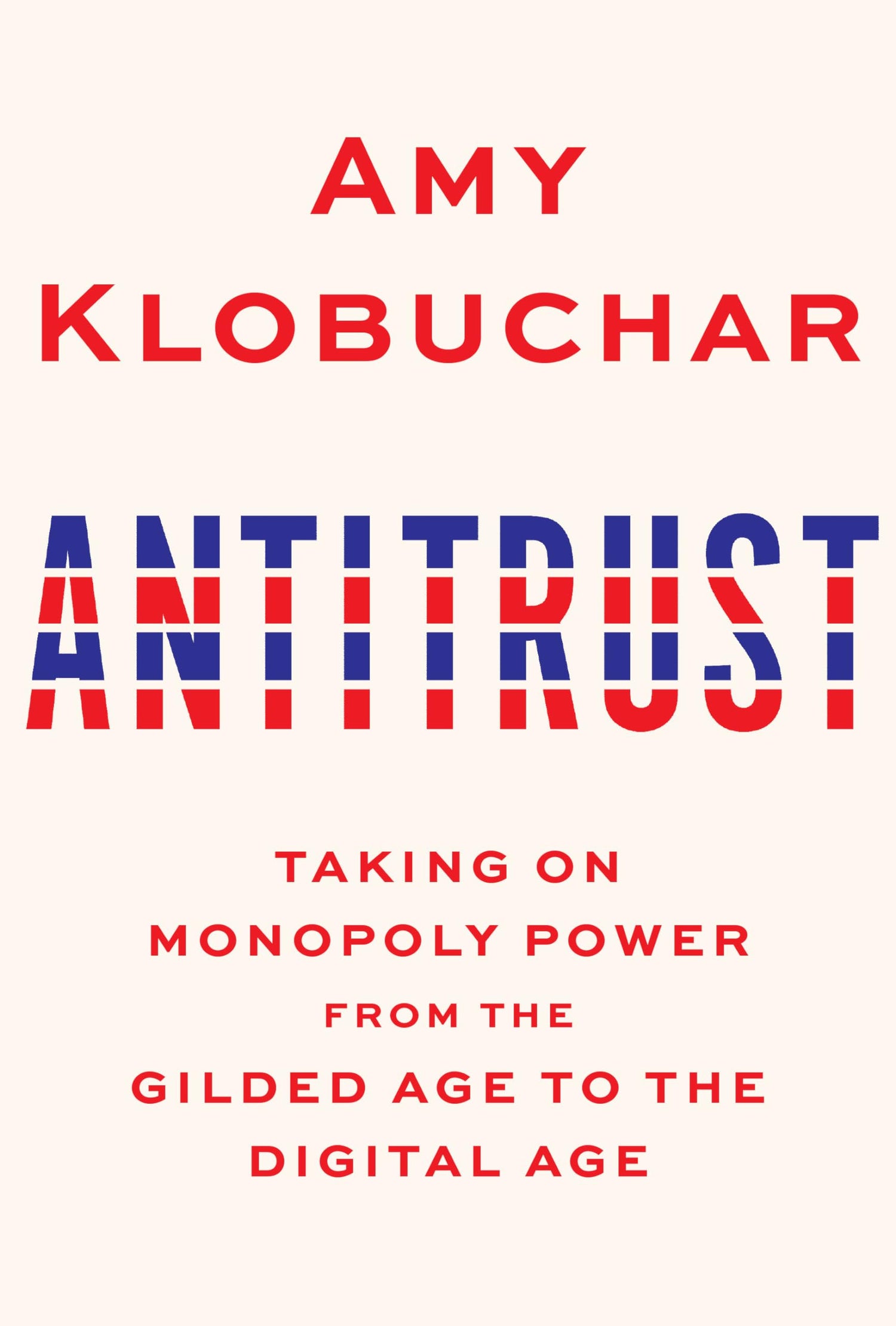 Antitrust: Taking on Monopoly Power from the Gilded Age to the Digital Age book cover
