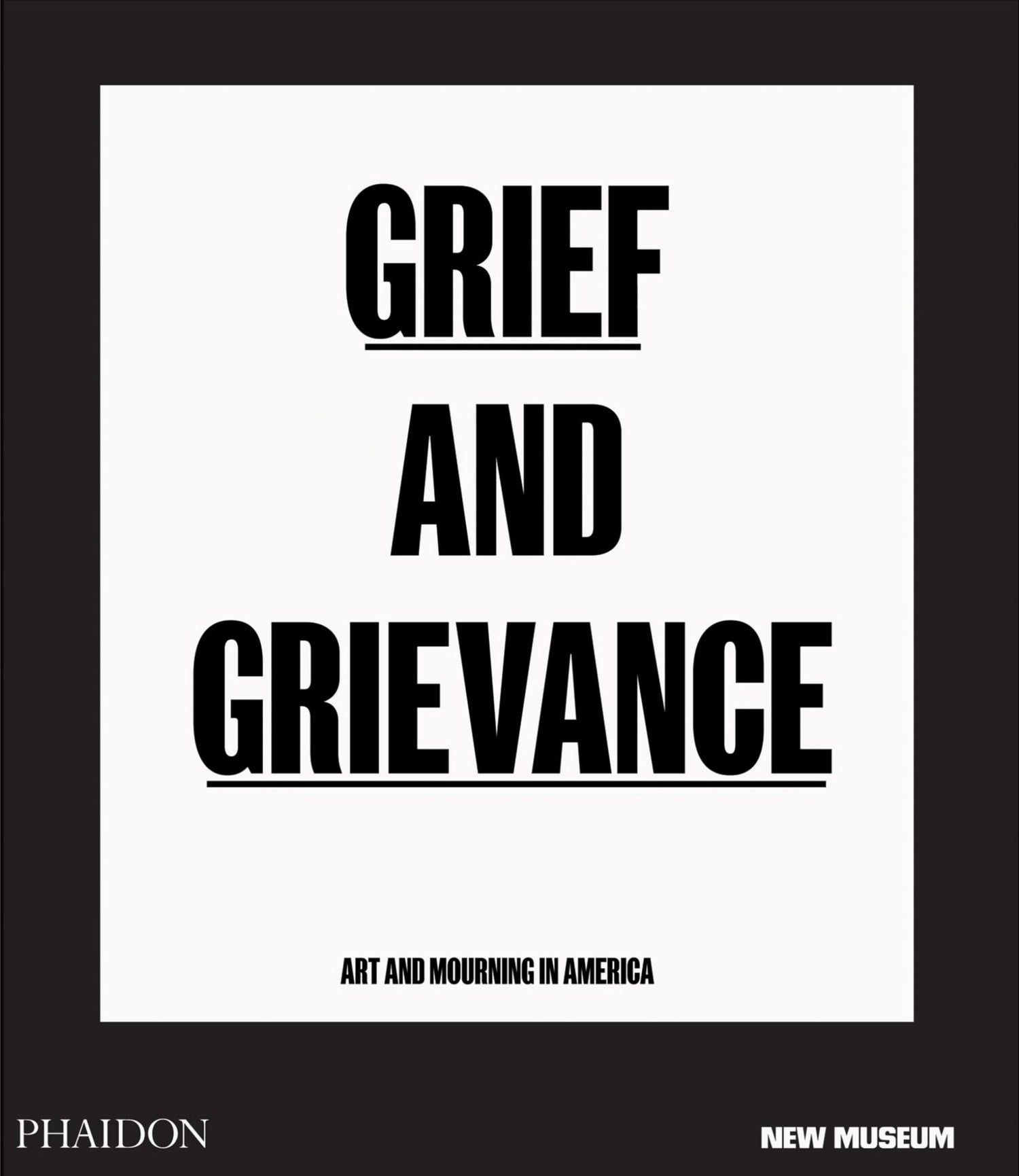 Grief and Grievance: Art and Mourning in America book cover