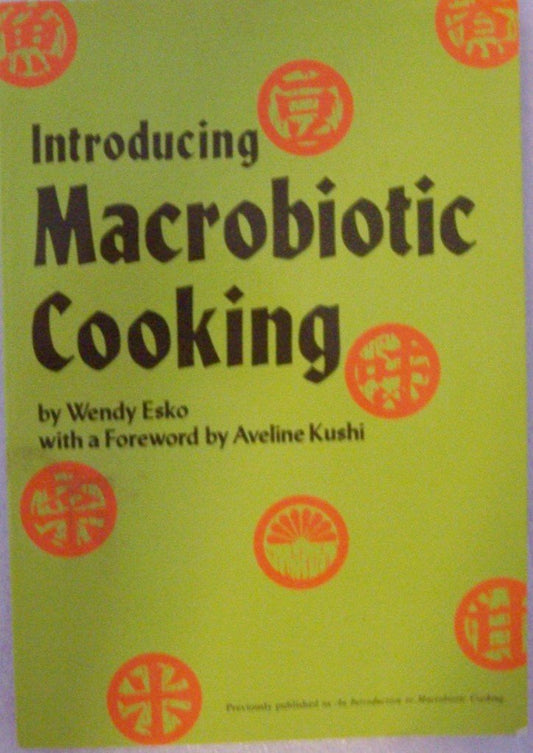 Aveline Kushi's Introducing Macrobiotic Cooking (Revised)