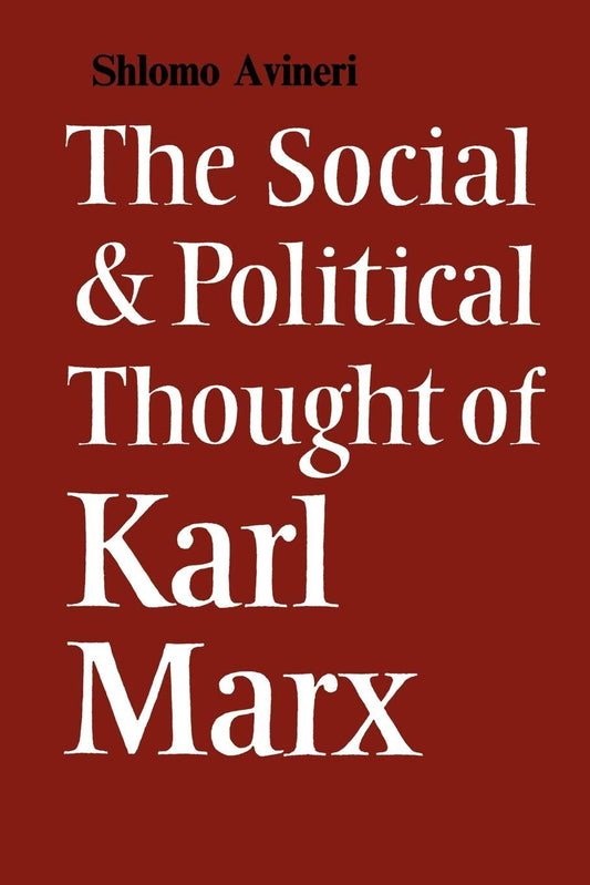 Social and Political Thought of Karl Marx (Revised)