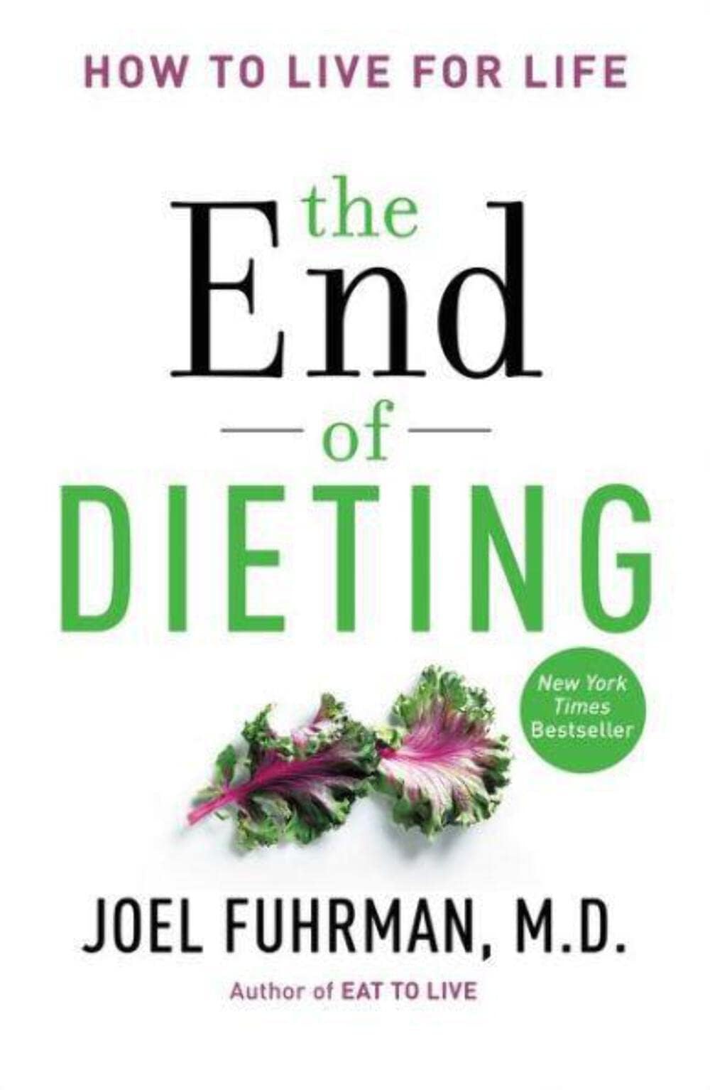 End of Dieting: How to Live for Life book cover