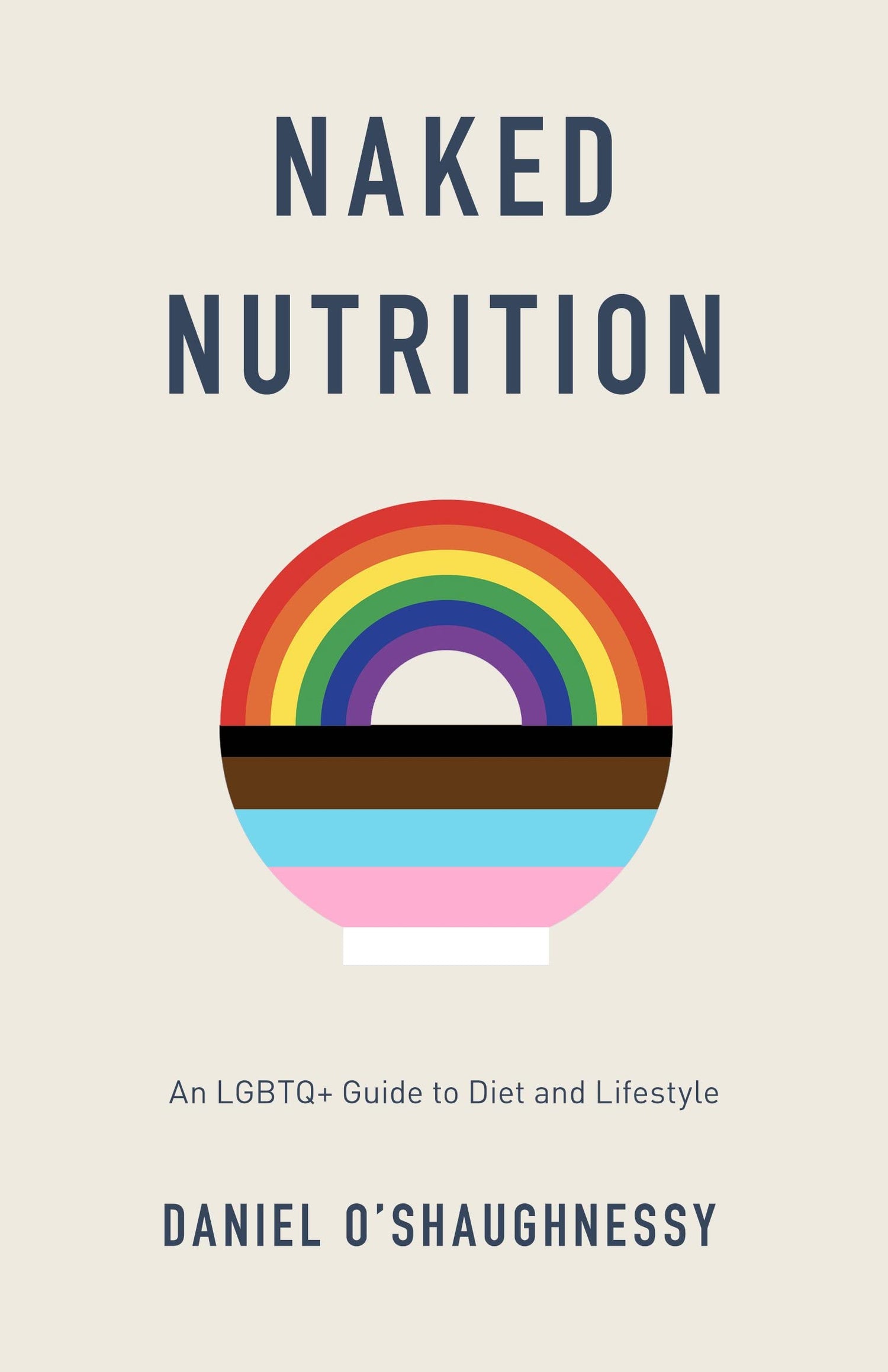 Naked Nutrition: An LGBTQ+ Guide to Diet and Lifestyle book cover